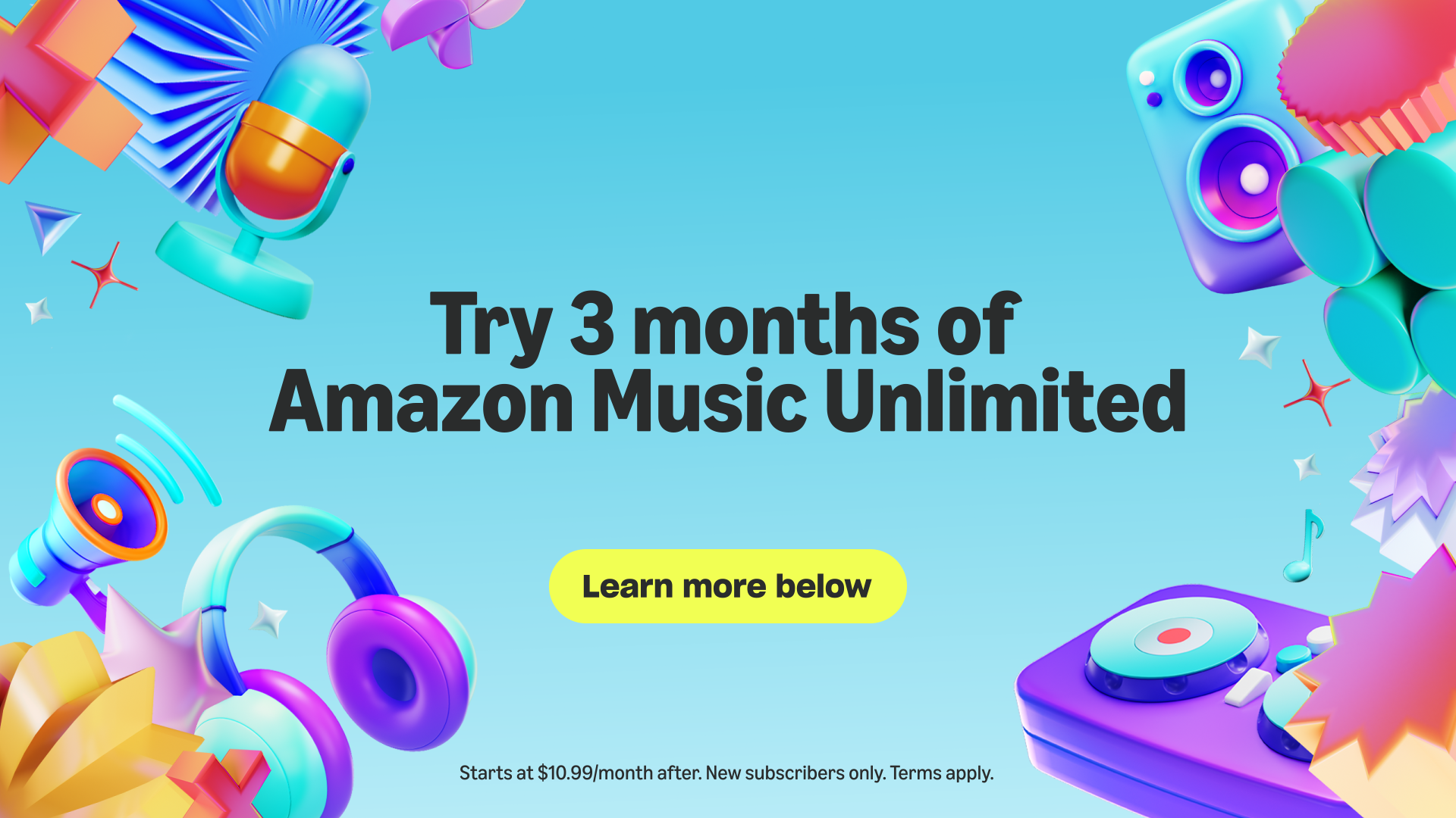 The same playful, bubbly depictions of headphones, megaphones, turntables from the first image. The message now reads: “Try 3 months of Amazon Music Unlimited. Starts at $10.99/month after. New subscribers only. Terms apply.”